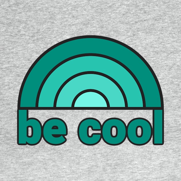 BE COOL by LHS75